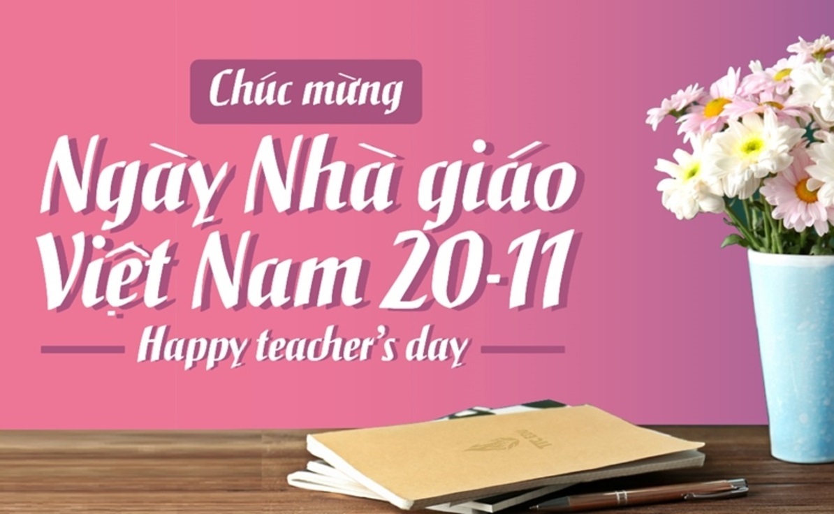 Những lời chúc ý nghĩa nhân ngày Nhà Giáo Việt Nam - 20 11