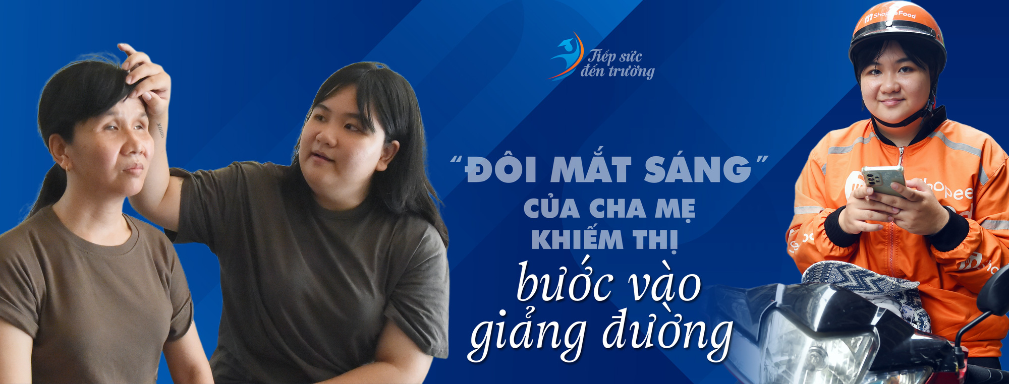 Đôi mắt sáng của cha mẹ khiếm thị bước vào giảng đường