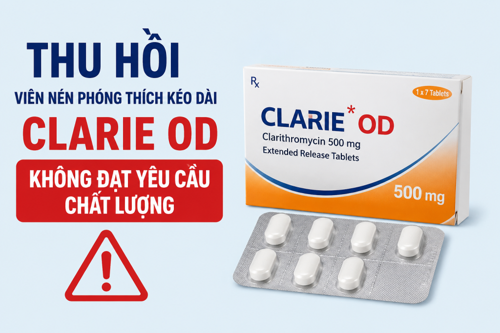 Sở Y tế Hà Nội Thu hồi lô thuốc viên nén phóng thích kéo dài CLARIE OD, do không đạt tiêu chuẩn chất lượng