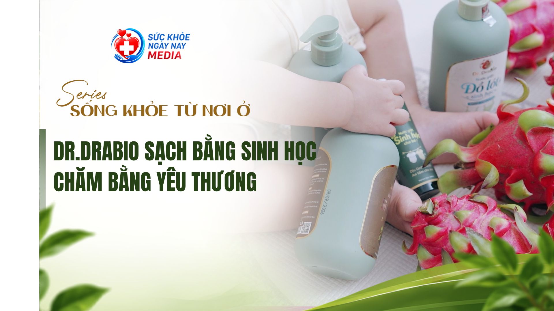 Dr DRABIO Sạch bằng sinh học – Chăm bằng yêu thương