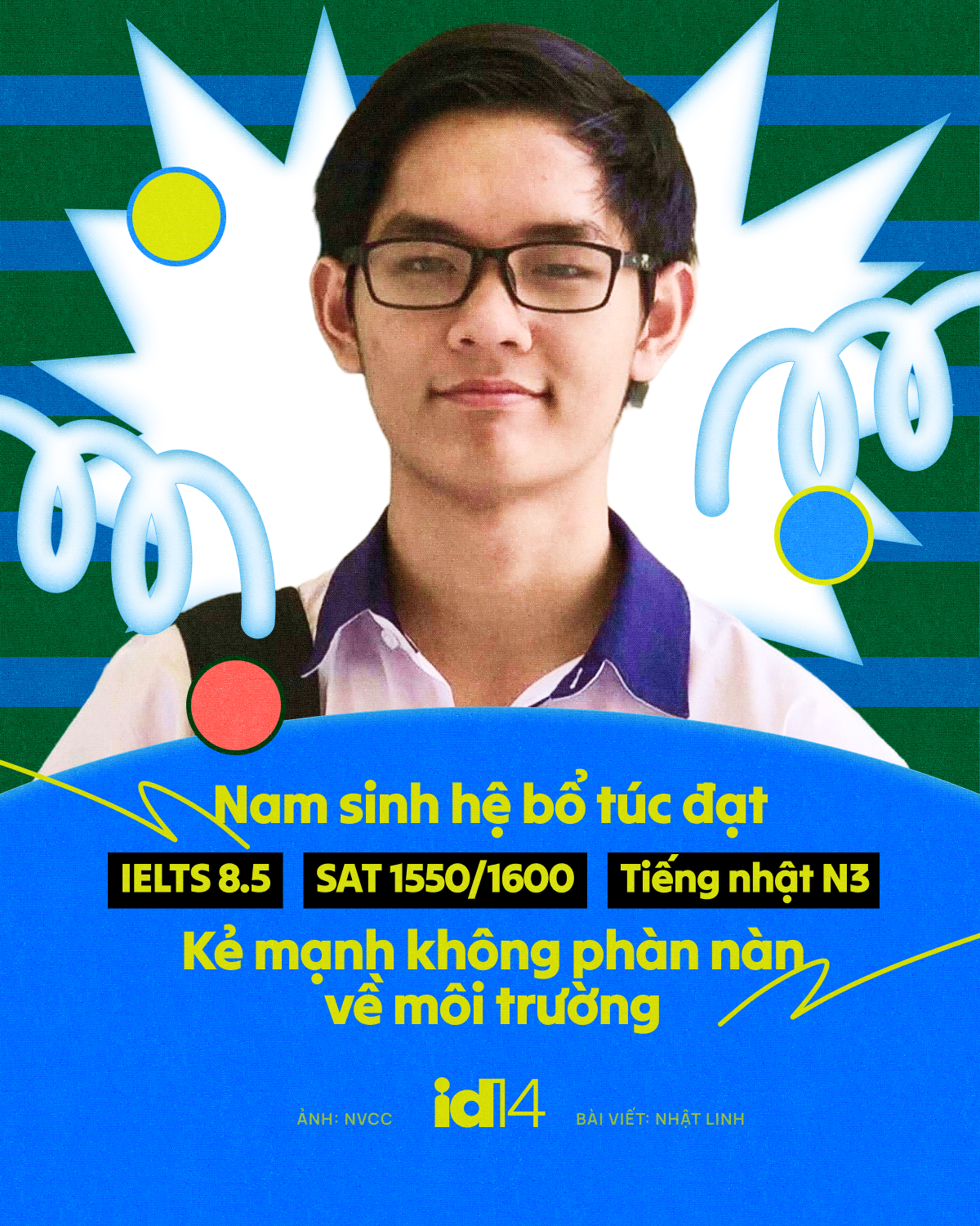 Nam sinh hệ bổ túc đạt IELTS 8 5, SAT 1550 1600, tiếng Nhật N3 - Kẻ mạnh không phàn nàn về môi trường